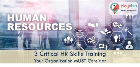 3 Critical HR Skills Training Areas For Your Organization