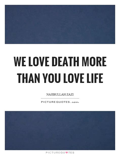 Love Death Quotes | Love Death Sayings | Love Death Picture Quotes