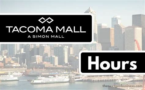 Tacoma Mall Hours: Today, Opening, Closing, and Holiday | The Next Gen ...