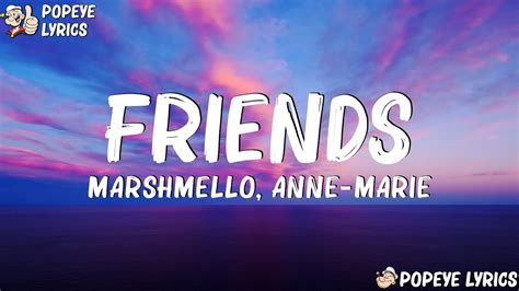 Marshmello Anne Marie Friends Lyrics Lukas Graham Ed Sheeran