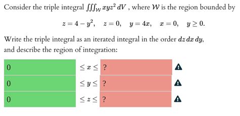 Solved Consider The Triple Integral ∭wxyz2dv ﻿where W ﻿is