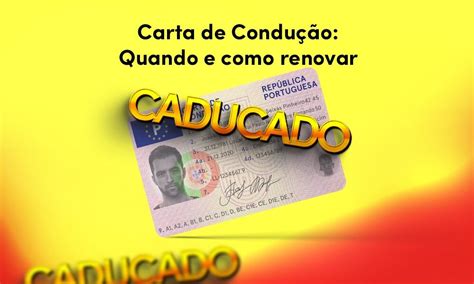 Carta De Condu O Quando E Como Renovar