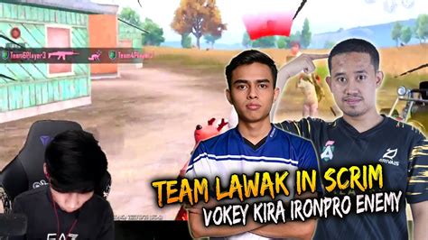 VOKEY KIRA IRONPRO ENEMY TEAM LAWAK KAT SCRIM PEMBURU YouTube