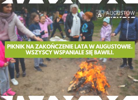 Piknik na zakończenie lata w Augustowie Wszyscy wspaniale się bawili