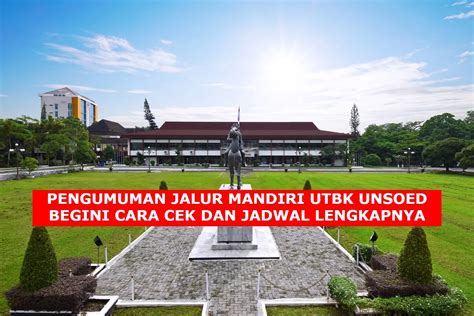 SELAMAT Lihat Pengumuman Jalur Mandiri UTBK UNSOED 2023 Disini Begini