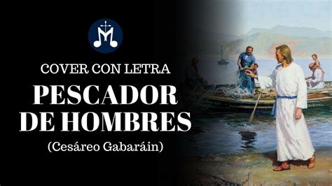 Pescador De Hombres T Has Venido A La Orilla M Sica Cat Lica Youtube