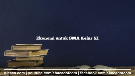 Ekonomi Untuk SMA Kelas XI E Baca