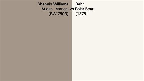 Sherwin Williams Sticks Stones SW 7503 Vs Behr Polar Bear 1875