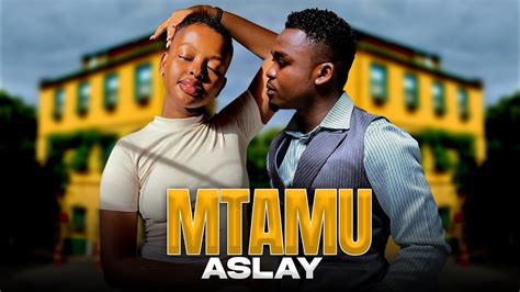 Aslay Mtamu Official Music Video Youtube