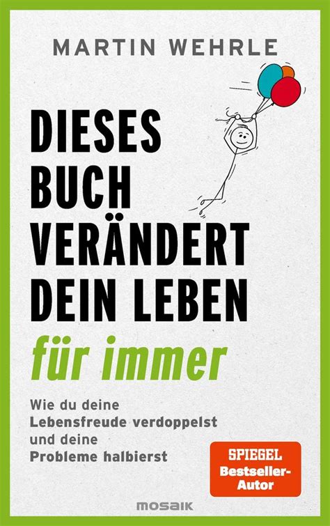 Dieses Buch verändert dein Leben für immer Martin Wehrle Buch jpc