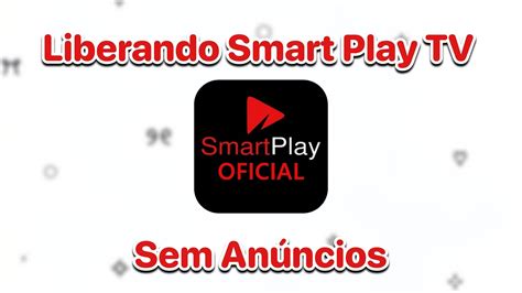 Smart Play Apk Sem Anúncio