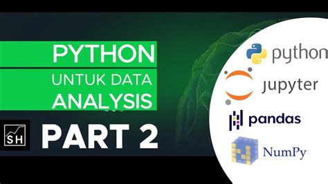 Tutorial Python Untuk Data Analysis Part 2 Youtube