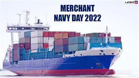 Merchant Navy Day 2022 Date History Significance And More About The