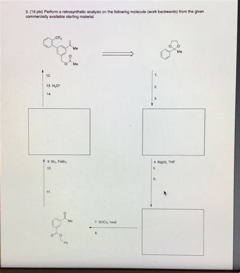 Solved 3 16 Pts Perform A Retrosynthetic Analysis On The Chegg