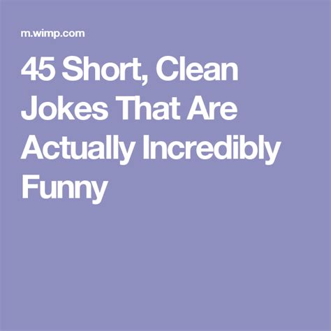 45 Short Clean Jokes That Are Actually Incredibly Funny Short Jokes