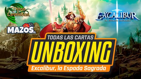 Unboxing De Todas Las Cartas De Excalibur De Mitos Y Leyendas Mazos