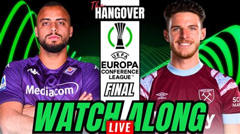 🔴 Fiorentina Vs West Ham Uefa Europa Conference League Final Live Watch Along Youtube