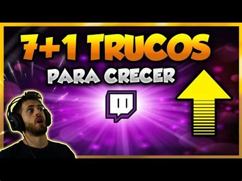 7 1 CONSEJOS Para EMPEZAR A CRECER En TWITCH TIP BRUTAL Al FINAL