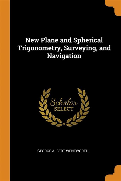 Buy New Plane And Spherical Trigonometry Surveying And Navigation