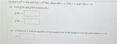 Solved Let Gxecxfx And Hxekxfx Where