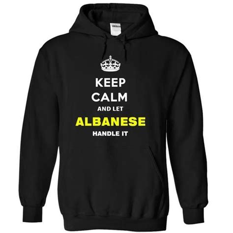 Keep Calm And Let Albanese Handle It Cool Shirts Hoodie Shirt