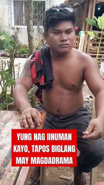 Sa Inuman Talaga Di Mawawala Ang Magdadrama Youtube