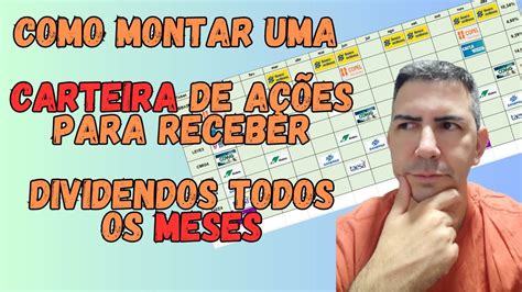 Como Montar Uma Carteira De AÇÕes Para Receber Dividendos Todos Os Meses Youtube