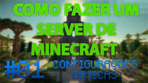 Como Fazer Um Servidor De Minecraft Configurando O Server Youtube