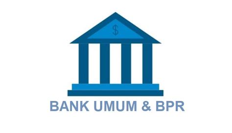 Perbedaan Antara Bank Umum Dan BPR