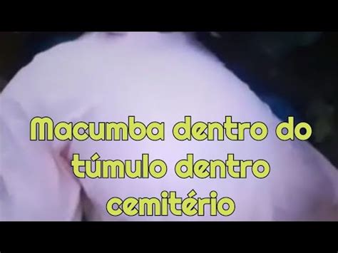 trabalho de macumba dentro túmulo dentro cemitério YouTube