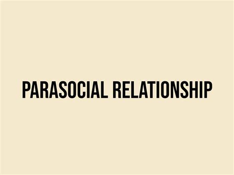 What Does Parasocial Relationship Mean Meaning Uses And More