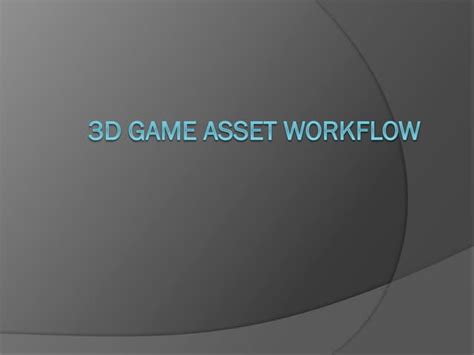 Bengkel Gamelan 3d Game Asset Workflow Ppt