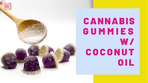 Cannabis Gummies With Coconut Oil ⋆ Food, Wellness, Lifestyle, & Cannabis