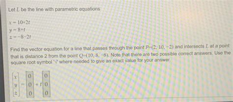 Solved Let L Be The Line With Parametric Equations Chegg