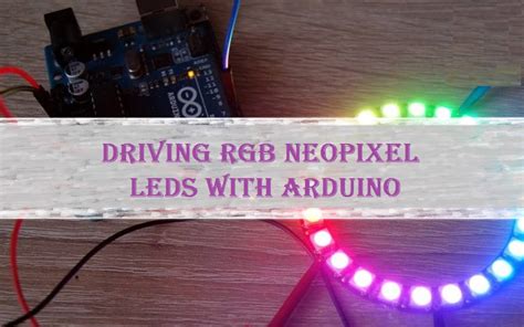 How To Drive NeoPixel Addressable RGB LEDs Electronca