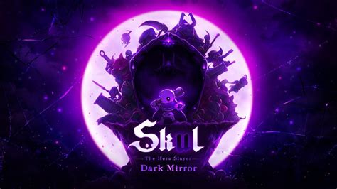 Skul The Hero Slayer The Dark Mirror Update YouTube