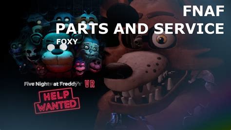 Fnaf Vr Help Wanted Horror Game Walkthrough Parts And Service Foxy No Commentary Youtube