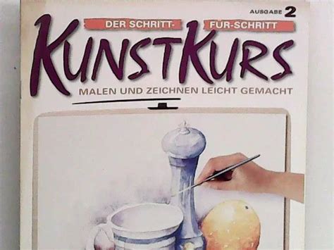 Der Schritt F R Schritt Kunstkurs Malen Und Zeichnen Leicht Gemacht