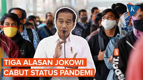 Video Alasan Jokowi Cabut Status Pandemi Indonesia