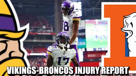 First Vikings Broncos Injury Report Updates On Justin Jefferson Kj