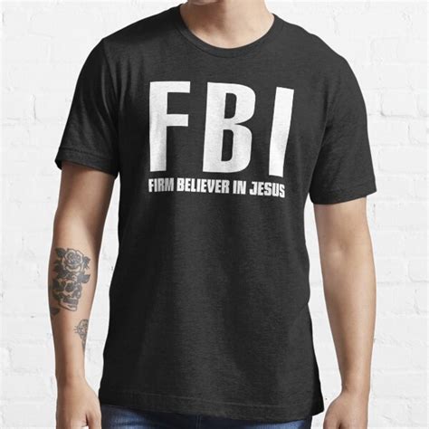 Fbi Firm Believer In Jesus T Shirt For Sale By Christianity