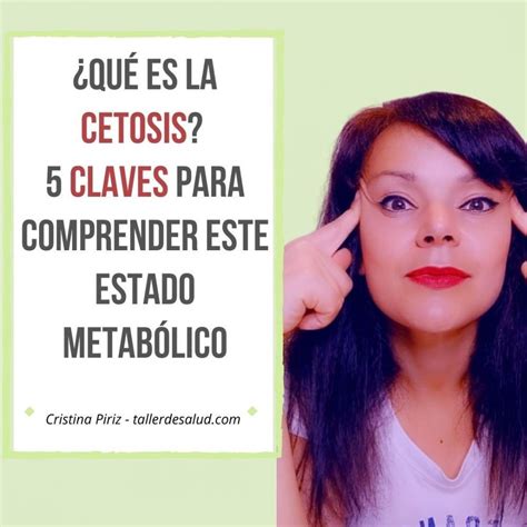 ¿qué Es La Cetosis 5 Claves Para Comprender Este Estado Metabólico