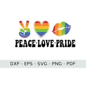 Peace Love Pride Svg Gay Pride Svg Lgbt Svg Gay Svg Pride Svg Rainbow Svg Lesbian Svg Gay