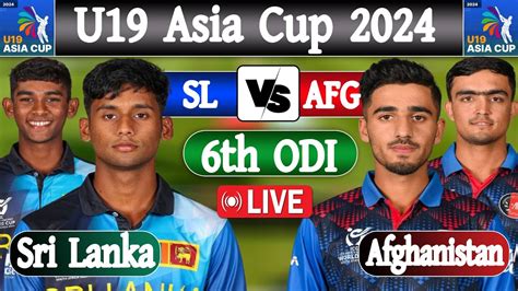 Sri Lanka U19 Vs Afghanistan U19 Live Score Live Cricket Match Today