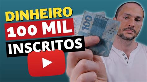 Quanto Ganha Um Canal 100 Mil Inscritos No YouTube YouTube