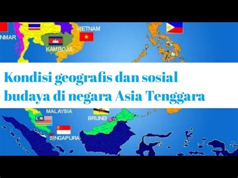 Kondisi Geografis Dan Sosial Budaya Negara Asia Tenggara ASEAN