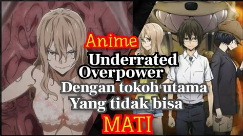 7 Anime Underrated Dimana Tokoh Utamanya Overpower Dan Tidak