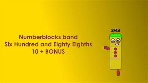 Numberblocks Band Six Hundred And Eighty Eighths 10 Bonus Youtube