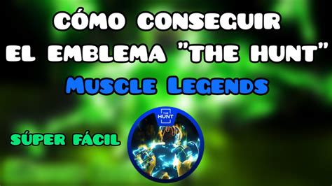 CÓMO CONSEGUIR EL EMBLEMA The Hunt EN Muscle Legends ROBLOX