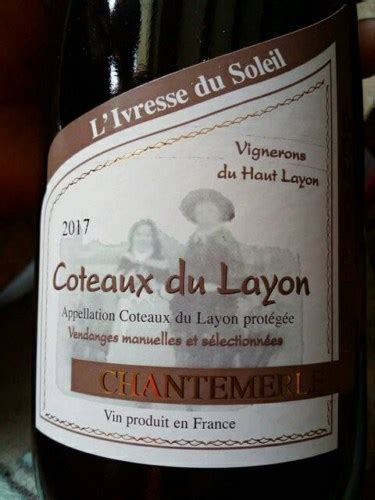 2018 Domaine de Chantemerle L Ivresse du Soleil Côteaux du Layon Vivino